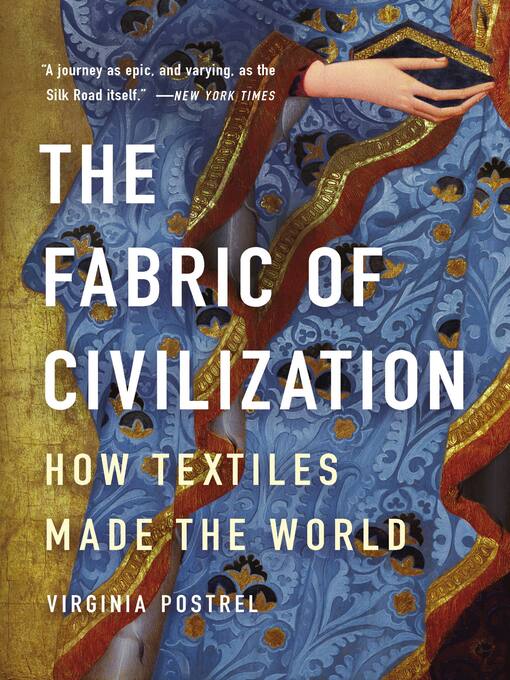 Title details for The Fabric of Civilization by Virginia Postrel - Wait list